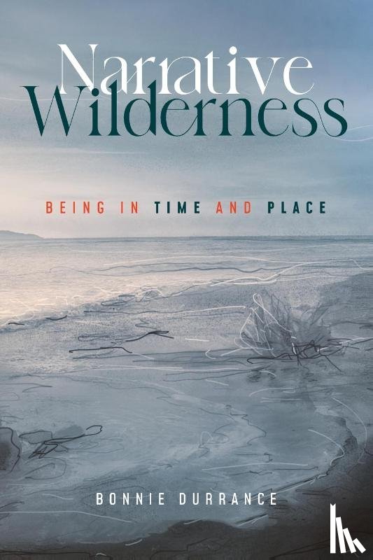 Durrance, Bonnie - Narrative Wilderness
