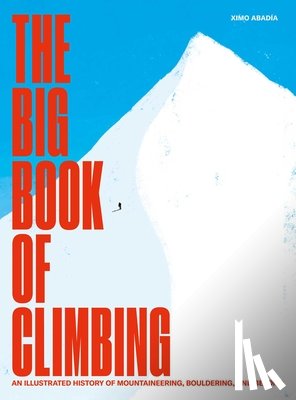 Abadia, Ximo - The Big Book of Climbing