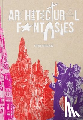 Hernandez, Jo Farb - Architectural Fantasies