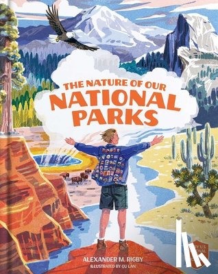 Rigby, Alexander M. - The Nature of Our National Parks