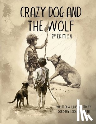 Eckhart Smith, Dorothy - Eckhart Smith, D: Crazy Dog and the Wolf