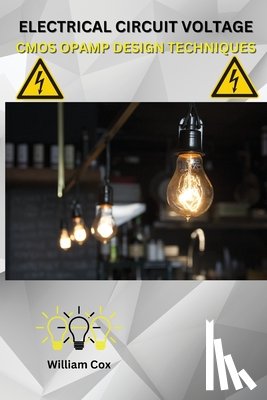 Cox, William - ELECTRICAL CIRCUIT VOLTAGE CMOS OPAMP DESIGN TECHNIQUES