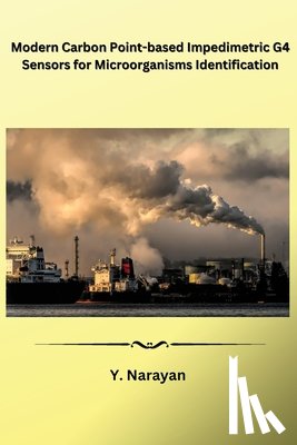 Narayan, Y. - Modern Carbon Point-based Impedimetric G4 Sensors for Microorganisms Identification