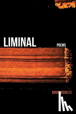 Bowles, David - Liminal