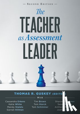 Guskey, Thomas R. - Teacher as Assessment Leader, The, Second Edition: (Practical Strategies for Utilizing Formative Assessment)