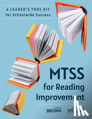 Brown, Sarah - Mtss for Reading Improvement: A Leader's Tool Kit for Schoolwide Success (Reading Science in Action: An Mtss Tool Kit)