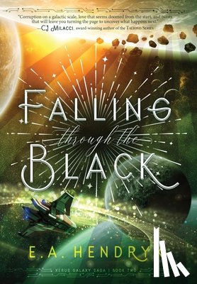 Hendryx, E. A. - Falling Through the Black
