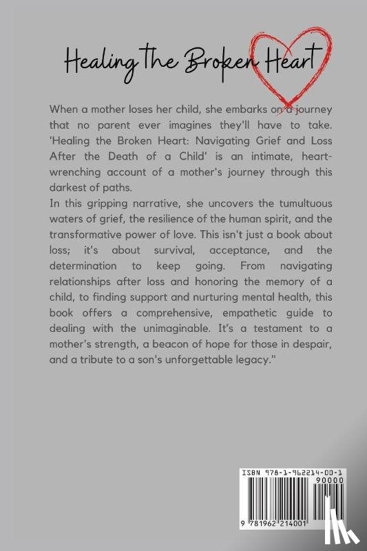 Walters, Dee - Healing the Broken Heart NAVIGATING GRIEF AND LOSS AFTER THE DEATH OF A CHILD
