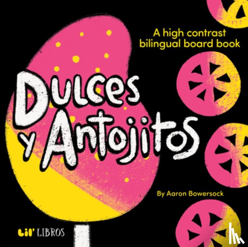 Bowersock, Aaron - Dulces y Antojitos