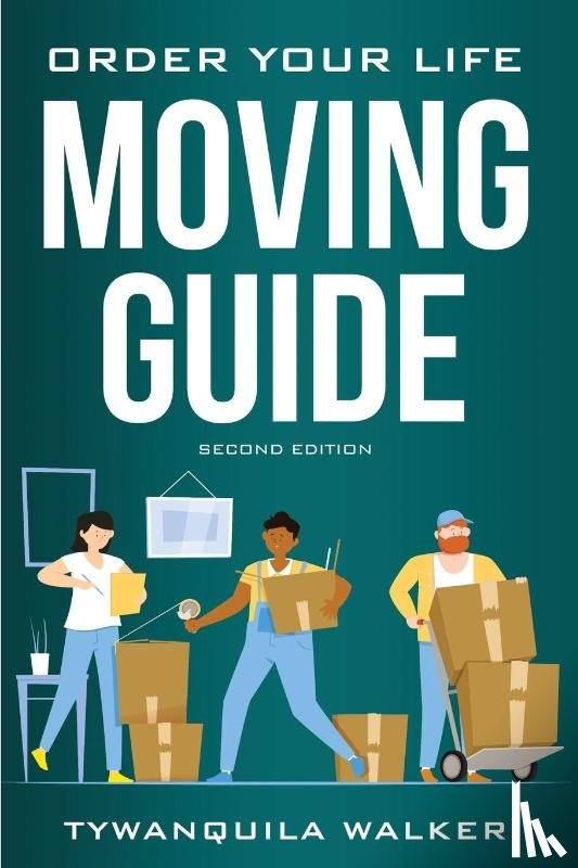 Walker, Tywanquila - Order Your Life Moving Guide