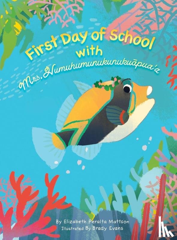 Mattson, Elizabeth Peralta - First Day of School with Mrs. Humuhumunukunukuapua'a