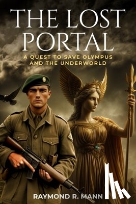 Mann, Raymond R. - The Lost Portal: A Quest To Save Olympus And The Underworld