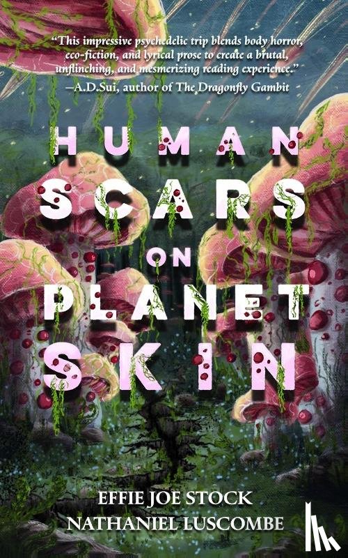 Stock, Effie Joe, Luscombe, Nathaniel - Stock, E: Human Scars on Planet Skin