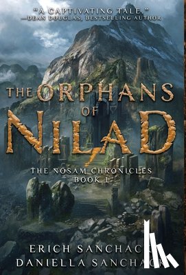 Sanchack, Erich - The Orphans of Nilad: Book 1 of The Nosam Chronicles