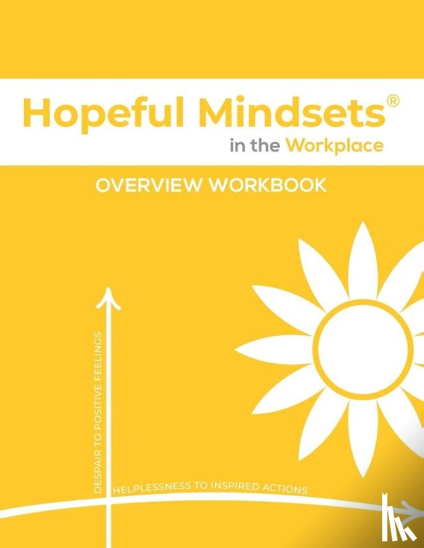 Goetzke, Kathryn - Hopeful Mindsets Workplace Overview Workbook