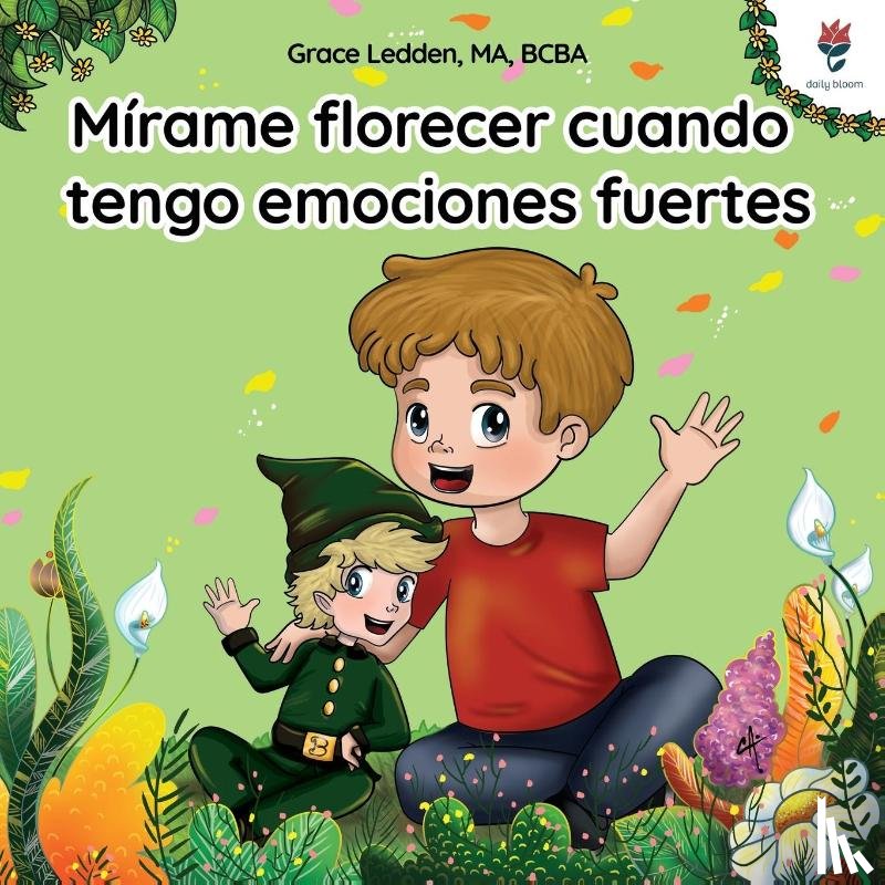 Ledden, Grace - Mírame florecer cuando tengo emociones fuertes