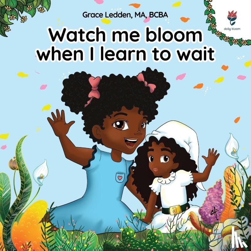 Ledden, Grace - Watch me bloom when I learn to wait