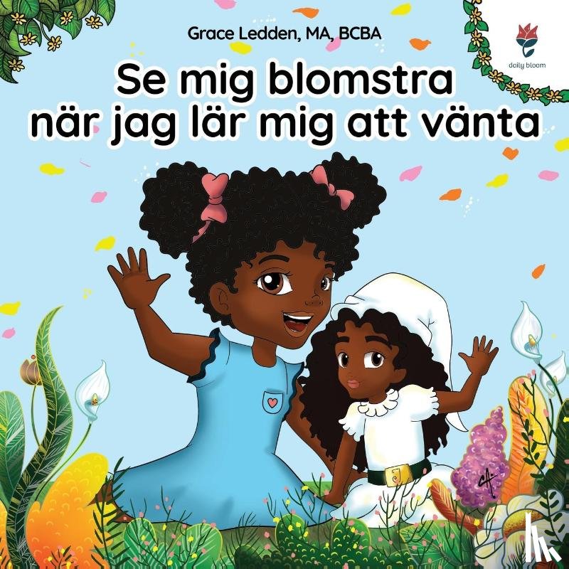 Ledden, Grace - Se mig blomstra när jag lär mig att vänta