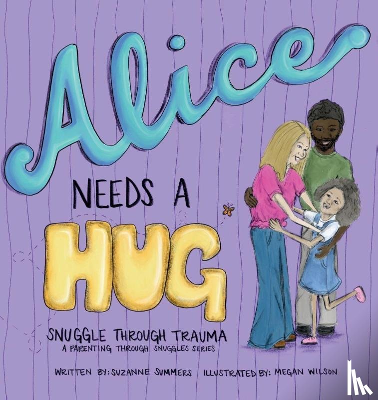 Summers, Suzanne, Wilson, Megan - Alice Needs A Hug