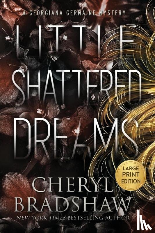 Bradshaw, Cheryl - Little Shattered Dreams, Large Print Edition