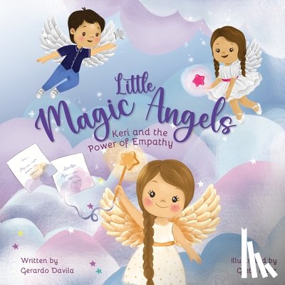 Davila, Gerardo - Little Magic Angels: Keri and the Power of Empathy