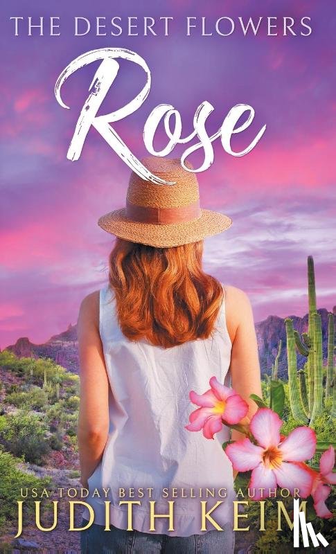 Keim, Judith - The Desert Flowers - Rose