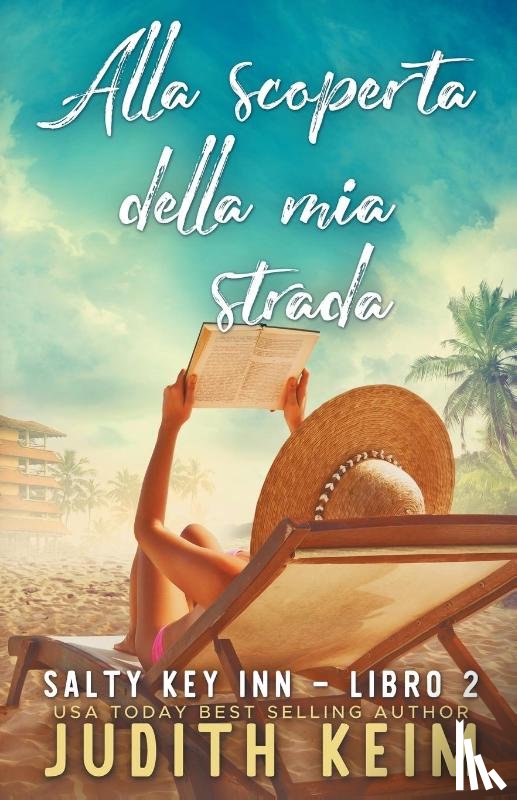 Keim, Judith - Alla Scoperta Della Mia Strada