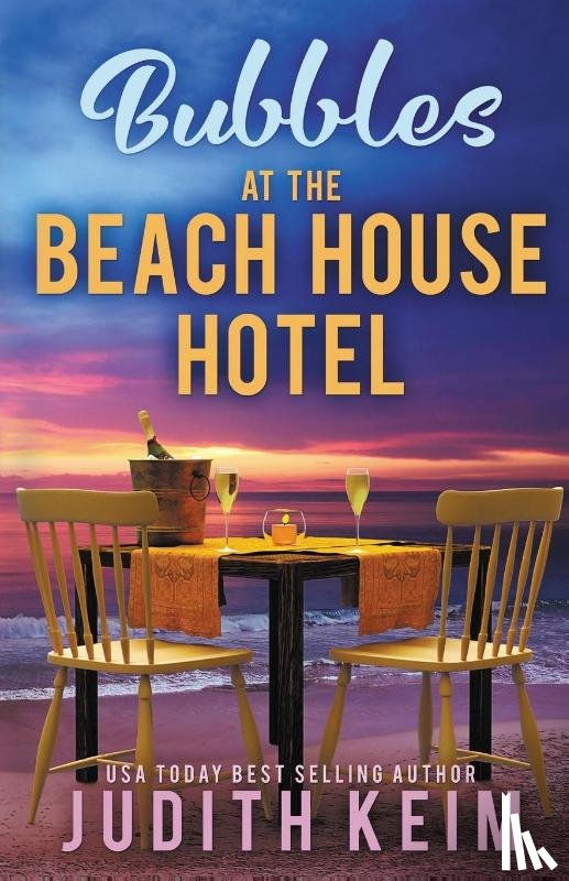 Keim, Judith - Bubbles at The Beach HOuse Hotel