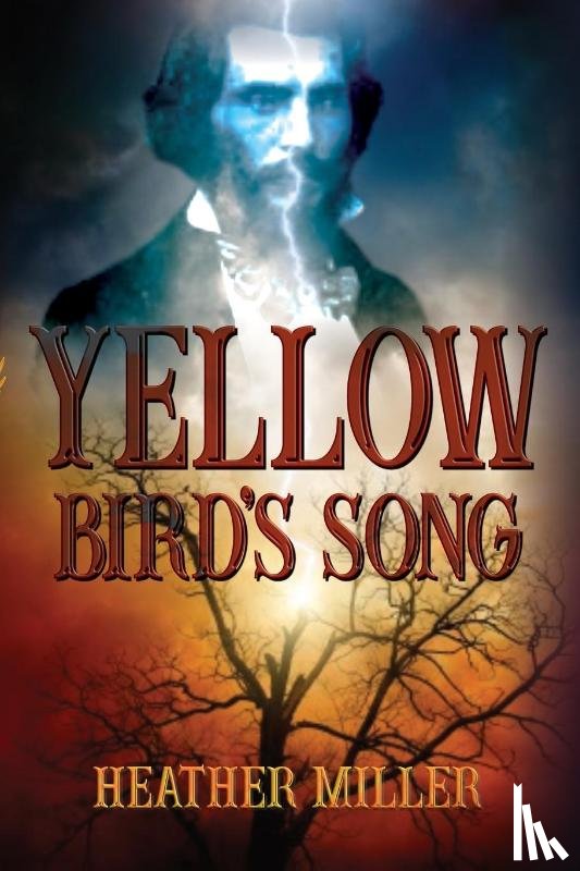 Miller, Heather, Press, Historium - Miller, H: Yellow Bird's Song