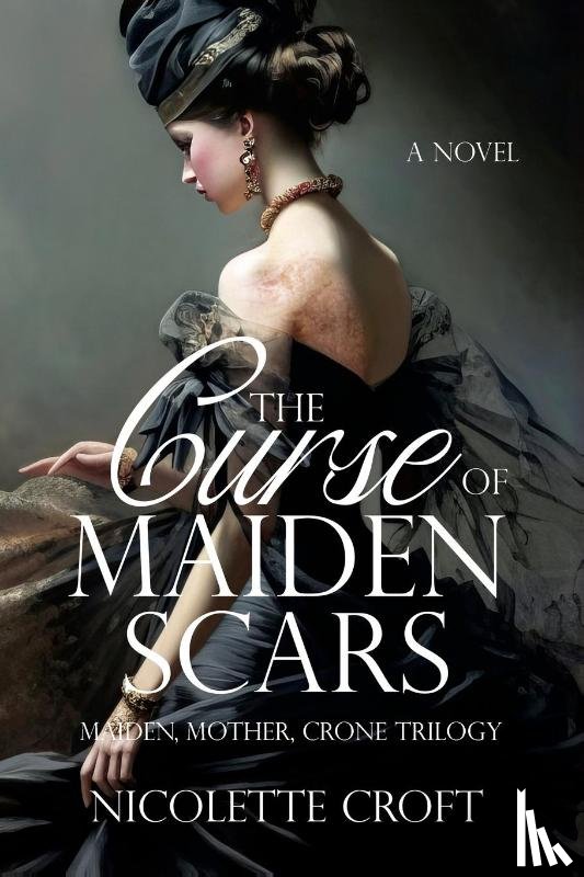 Croft, Nicolette, Press, Historium - Croft, N: Curse of Maiden Scars