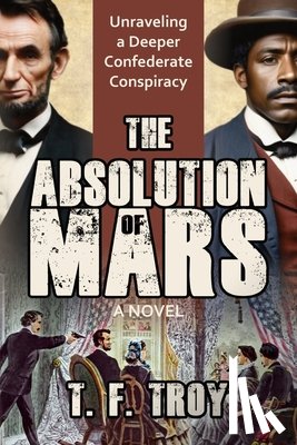 Troy, T. F. - The Absolution of Mars
