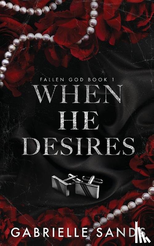 Sands, Gabrielle - Sands, G: When He Desires