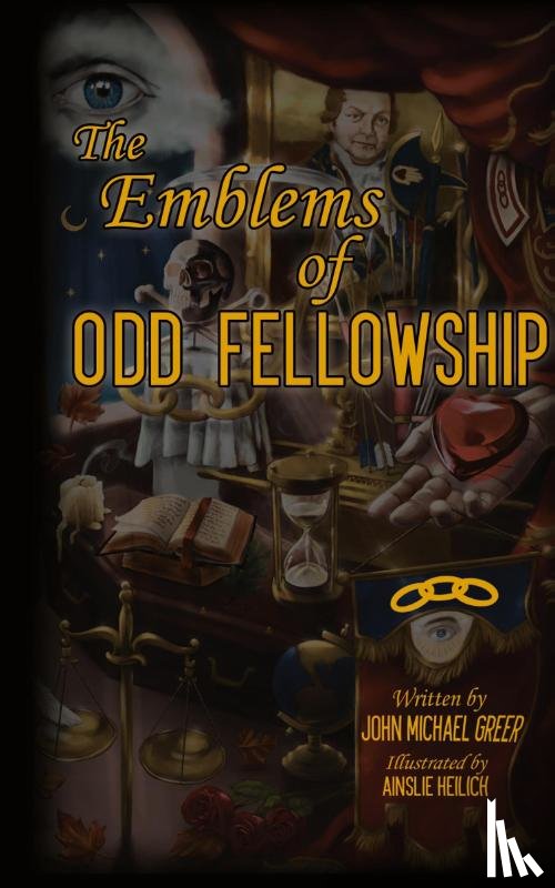 Greer, John Michael - The Emblems of Odd Fellowship