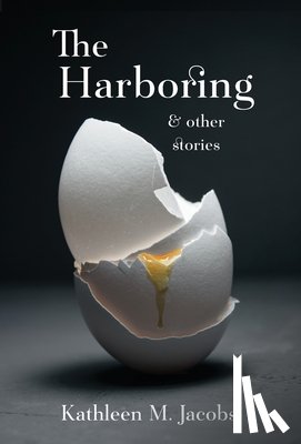 Jacobs, Kathleen M. - The Harboring & other stories