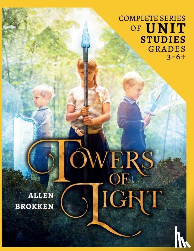Brokken, Allen - Towers of Light Series 24 Week Unit Study Workbook