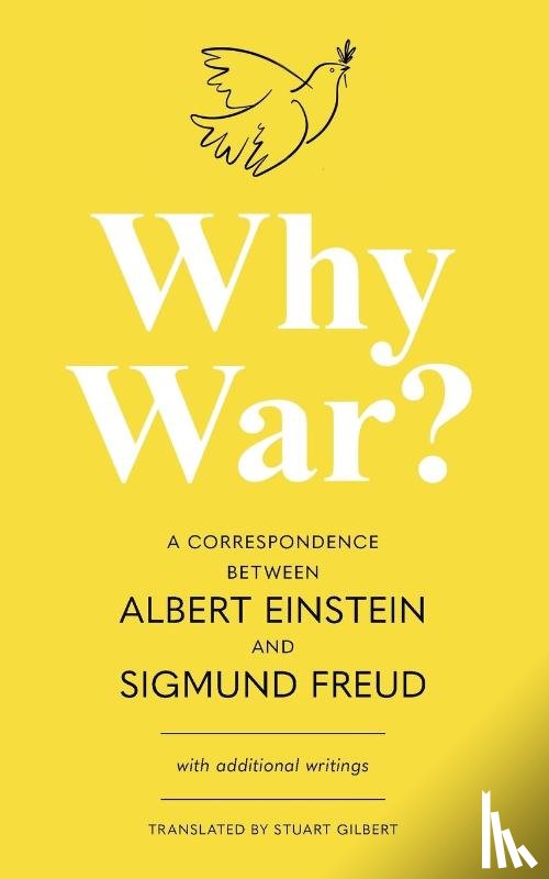 Einstein, Albert, Freud, Sigmund - Why War? A Correspondence Between Albert Einstein and Sigmund Freud (Warbler Classics Annotated Edition)
