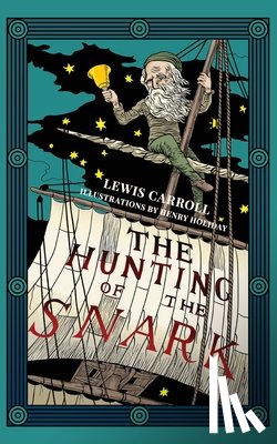 Carroll, Lewis - The Hunting of the Snark (Warbler Classics Illustrated Edition)