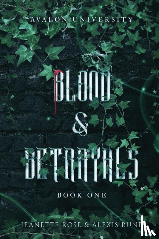 Rune, Alexis, Rose, Jeanette - Blood & Betrayals