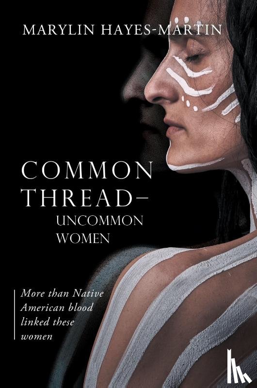 Marylin Hayes-Martin - Common Thread-Uncommon Women