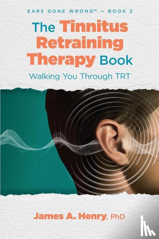 Henry, James A. - The Tinnitus Retraining Therapy Book