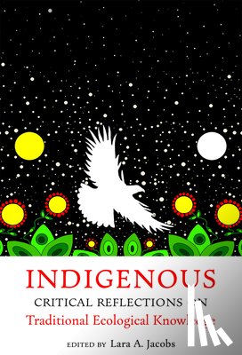 Jacobs, Lara A. - Indigenous Critical Reflections on Traditional Ecological Knowledge