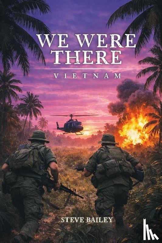 Bailey, Steve - WE WERE THERE