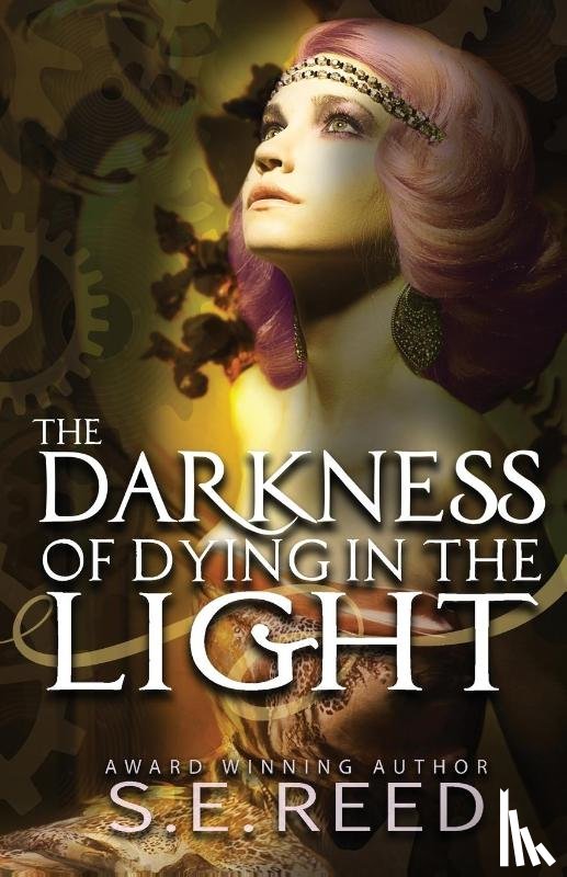 Reed, S. E. - The Darkness of Dying in the Light