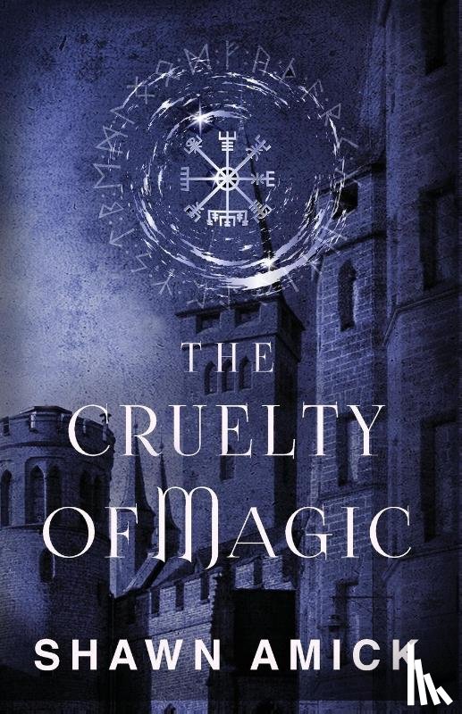 Amick, Shawn - The Cruelty of Magic