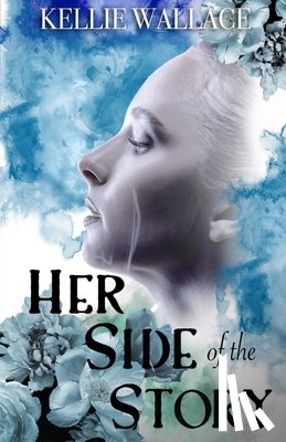 Wallace, Kellie - Her Side of the Story