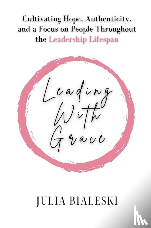 Bialeski, Julia - Leading With Grace