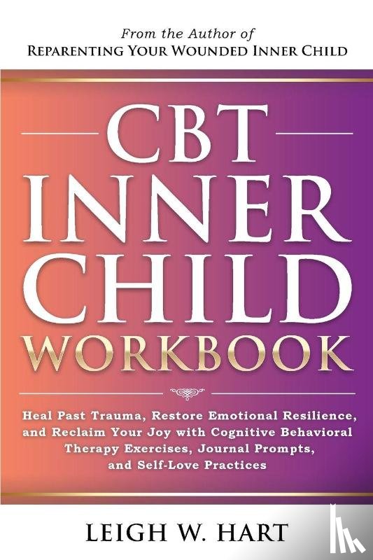 Hart, Leigh W. - CBT Inner Child Workbook