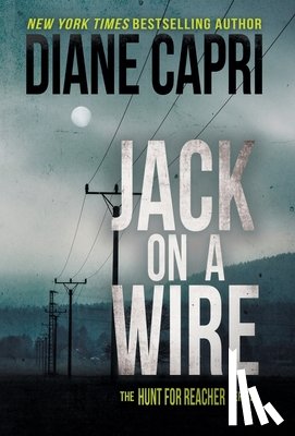 Capri, Diane - Jack on a Wire: The Hunt for Jack Reacher Series