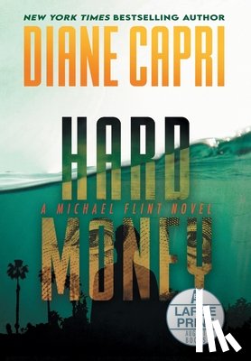 Capri, Diane - Hard Money Large Print Hardcover Edition: A Michael Flint Novel