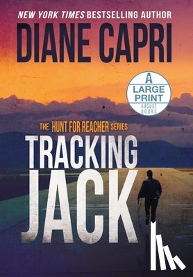 Capri, Diane - Tracking Jack Large Print Edition: The Hunt for Jack Reacher Series